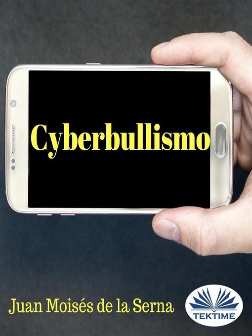 Title details for Cyberbullismo by Juan Moisés de la Serna - Available